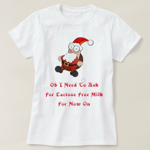 Lactose Free Milk Santa T_Shirt
