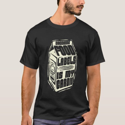 Lactose Intolerance Checking Food Labels T-Shirt
