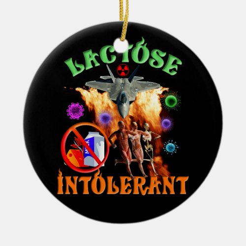 Lactose Intolerant Ironic Sarcastic Halloween Crin Ceramic Ornament