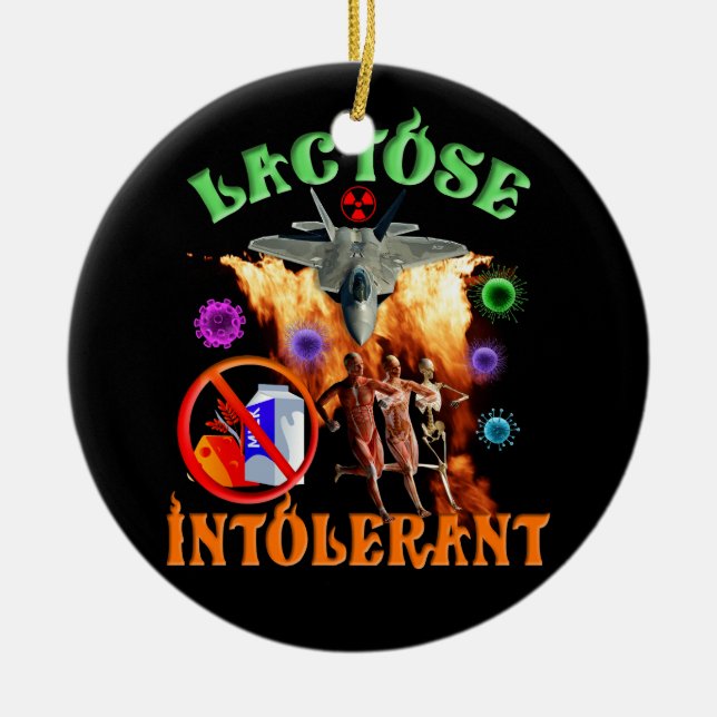 Lactose Intolerant Ironic Sarcastic Halloween Crin Ceramic Ornament (Front)