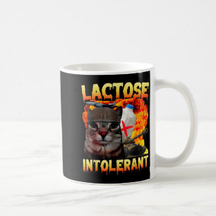 Lactose Intolerant Silly Cat Meme Funny Saying Cat Coffee Mug