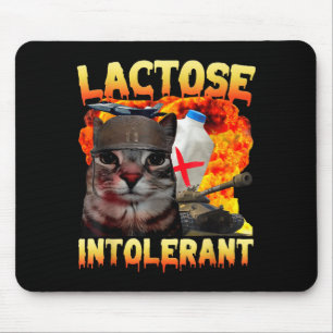 Lactose Intolerant Silly Cat Meme Funny Saying Cat Mouse Pad