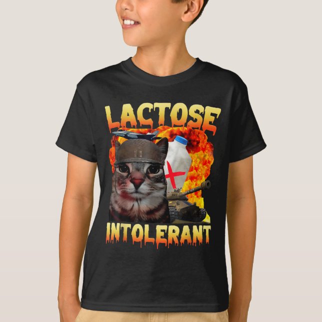 Lactose Intolerant Silly Cat Meme Funny Saying Cat T-Shirt (Front)