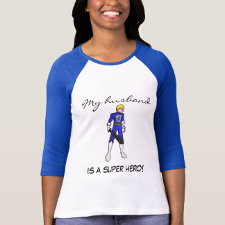 Ladies 3/4 My Husband is a Super Hero! T-Shirt