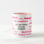 Ladies Accounting Swear Words! Female Accountant Two-Tone Coffee Mug
