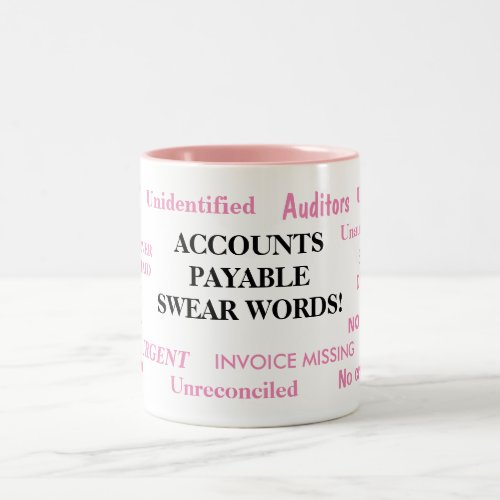 Ladies Accounts Payable Swear Words Joke Mug
