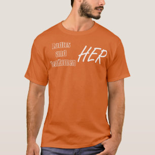 ladies and gentleman her T-Shirt