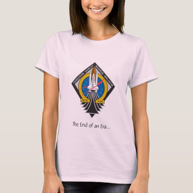 Ladies Atlantis STS-135 "End of an Era" Baby Doll  T-Shirt (Front)
