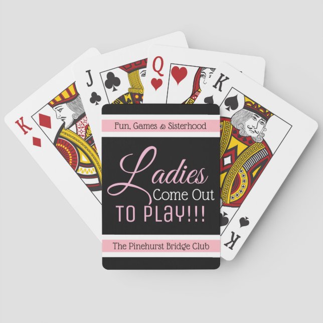 "Ladies Come Out To Play" Personalized Poker Cards (Back)