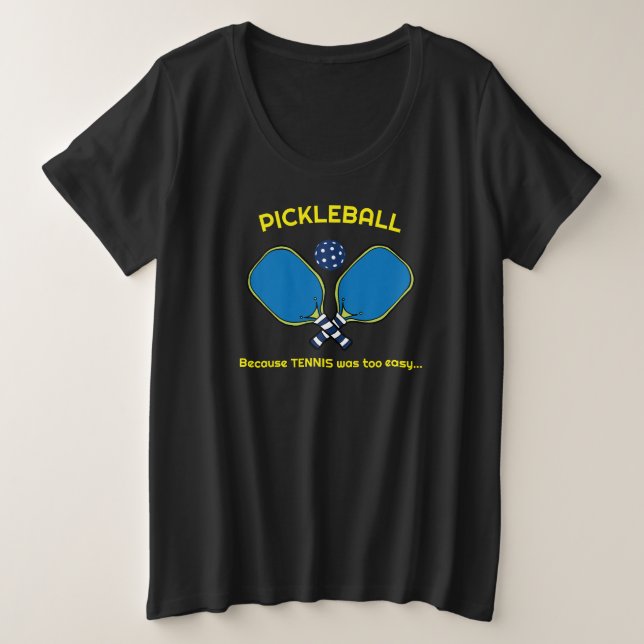 Ladies Custom text (front and back) Pickleball  Plus Size T-Shirt (Design Front)