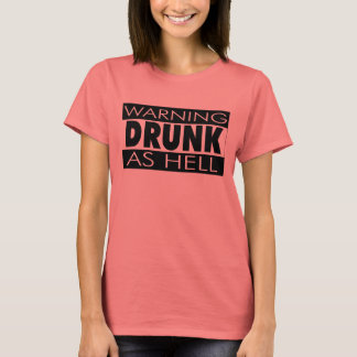 Ladies DRUNK Advisory T-Shirt