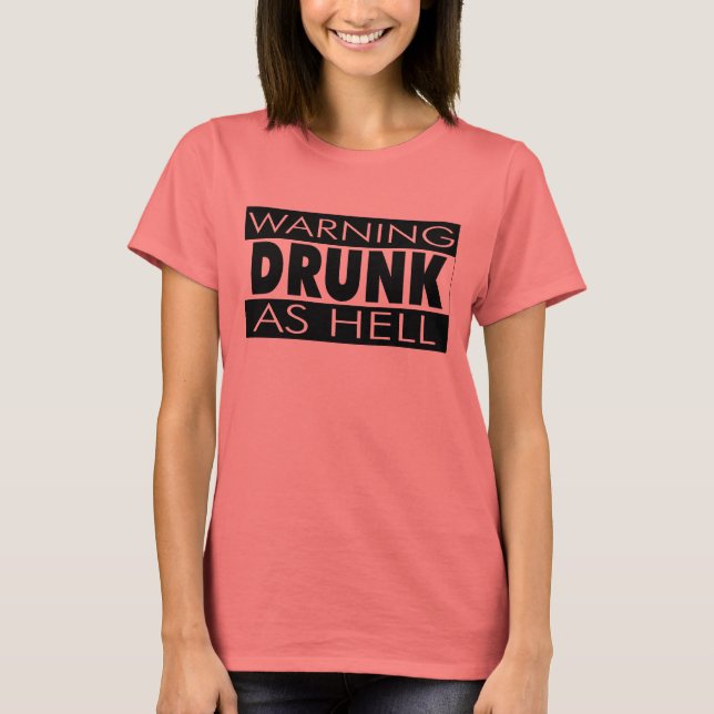 Ladies DRUNK Advisory T-Shirt (Front)