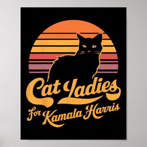 Ladies For Kamala Funny Cat 2024 President Kamala  Poster