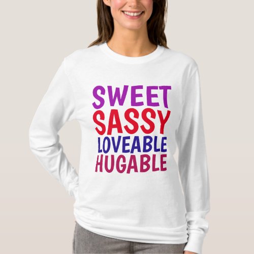 LADIES GIRLS T_Shirts SWEET SASSY HUGABLE T_Shirt