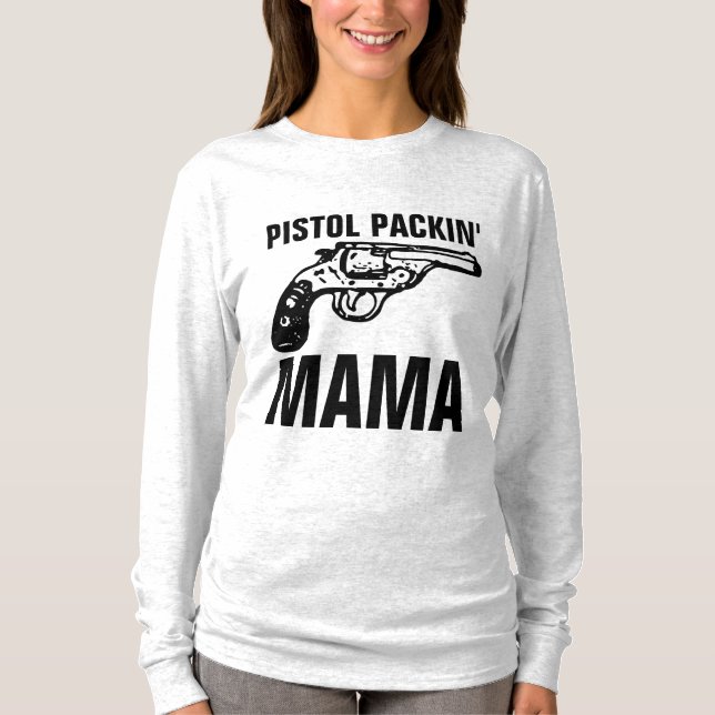 Ladies GUN T-Shirts, PISTOL PACKIN' MAMA T-Shirt (Front)