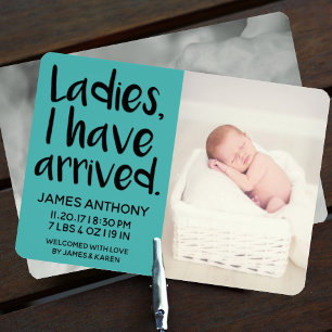 Ladies, I have arrived photo birth announcement