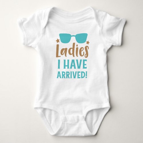 Ladies I Have Arrived Sunglasses Stars Baby Bodysuit