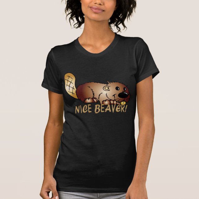 Ladies Nice Beaver T Shirt Funny T, Cute Beaver (Front)