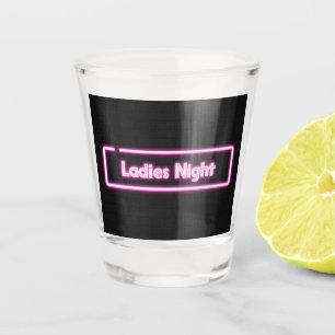 Ladies Night Neon LED Sign Shot Glass