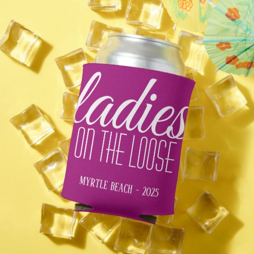 Ladies on the Loose Personalized Can Cooler