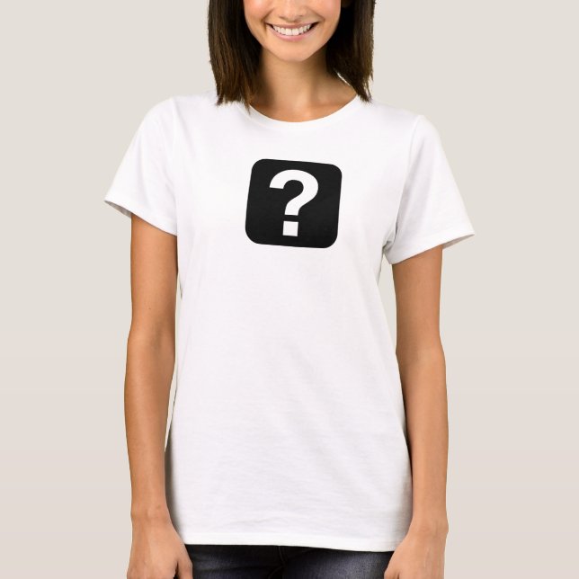 Ladies Question Mark T-Shirt (Front)
