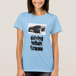 Ladies T-Shirt-driving-britain-forward T-Shirt