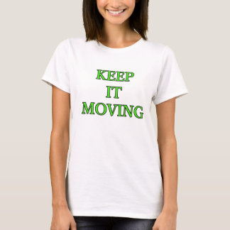 Ladies Tshirt "Keep It Moving"