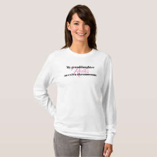 Ladies Tshirt  "My granddaughter rocks an extra