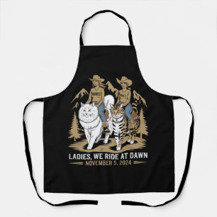 Ladies We Ride At Dawn Kamala Harris Walz Cat Lady Apron