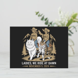 Ladies We Ride At Dawn Kamala Harris Walz Cat Lady Invitation