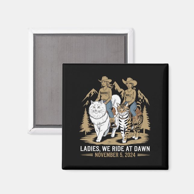 Ladies We Ride At Dawn Kamala Harris Walz Cat Lady Magnet (Front/Back)