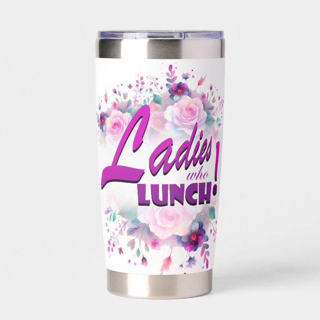 "Ladies who Lunch" tumbler (Front)