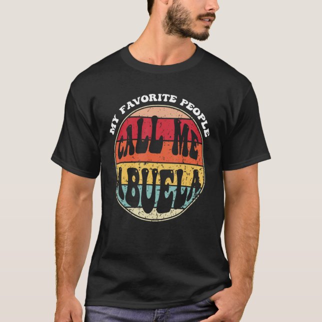 Ladies Women My Favorite People Call Me Abuela  mo T-Shirt (Front)