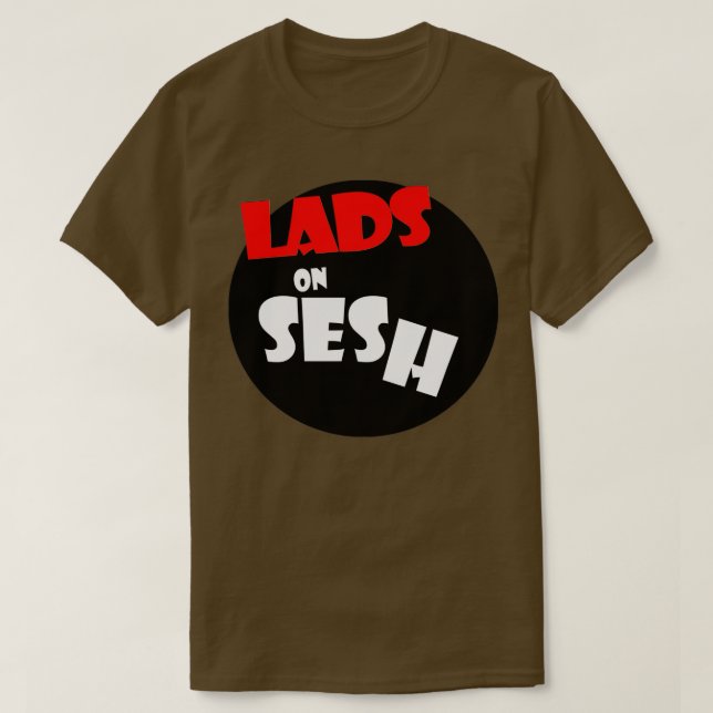 Lads on Sesh T-Shirt (Design Front)