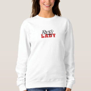 Lady Boss – Strong Confident Woman Design Sweatshirt