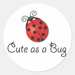 Lady Bug - Cute as a Bug Classic Round Sticker