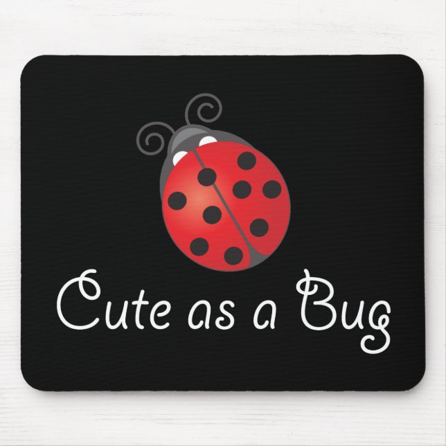 Lady Bug - Cute as a Bug Mouse Pad (Front)