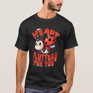 Lady Bug Entomology Entomologist My Heart Flutters T-Shirt