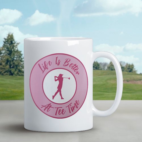 Lady Golfer Tee Time Sports Humor Funny Pun Pink Coffee Mug