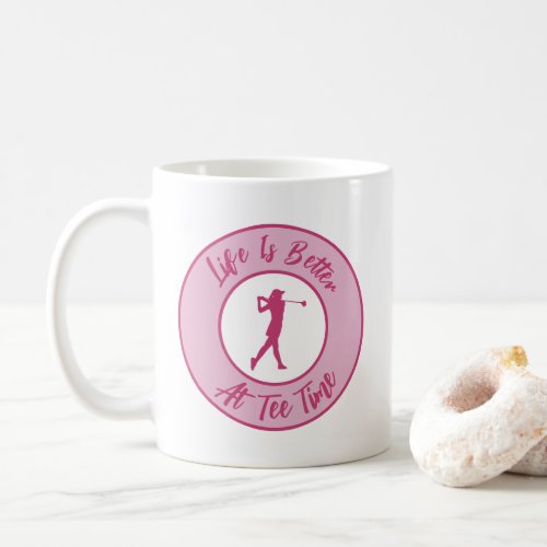 Lady Golfer Tee Time Sports Humor Funny Pun Pink Coffee Mug