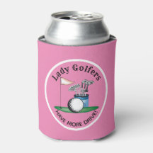 Lady Golfers Have More Drive Can Cooler