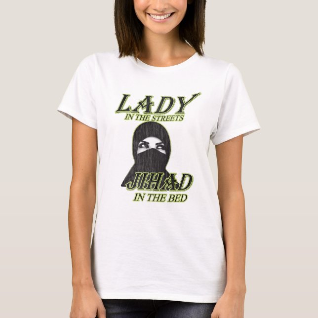 Lady in the streets Jihad in Bed t-shirt (Front)
