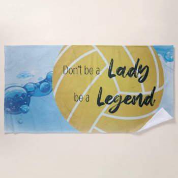 Lady Legend Water Polo Towel by SBPantry at Zazzle