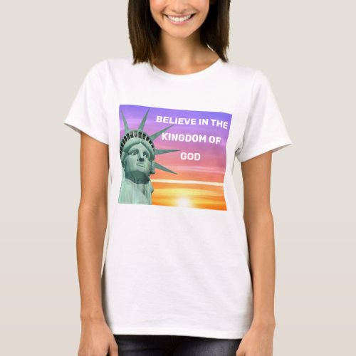 Lady Liberty and The Kingdom of God T_Shirt