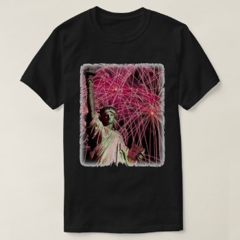 Lady Liberty Fireworks Background Celebration July T-shirt by USA_Products at Zazzle