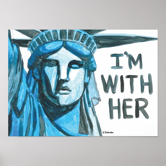 Lady Liberty - I'm With Her Poster (Front)