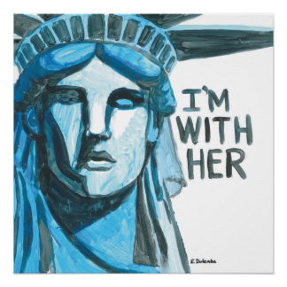 Lady Liberty - I'm With Her (square) Poster
