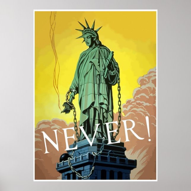 Lady Liberty In Chains -- Never -- Border Poster (Front)