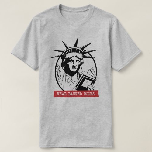 Lady Liberty Read Banned Books T_Shirt