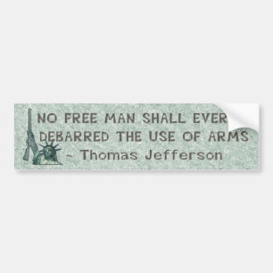 LADY LIBERTY - THOMAS JEFFERSON QUOTE - GUNS BUMPER STICKER